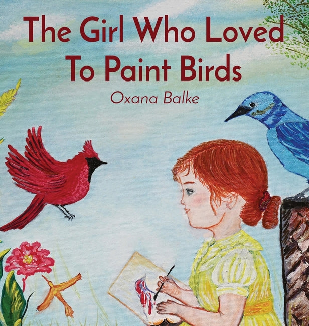 The Girl Who Loved To Paint Birds - Hardcover by Books by splitShops