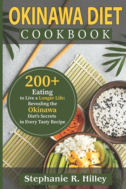 Okinawa Diet Cookbook: 200+Eating to Live a Longer Life: Revealing the Okinawa Diet's Secrets in Every Tasty Recipe - Paperback by Books by splitShops