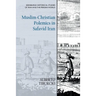 Muslim-Christian Polemics in Safavid Iran