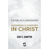 Suffering & Comfort in Christ: A Study of 2 Corinthians