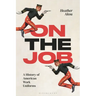 On the Job: A History of American Work Uniforms