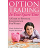 Option Trading in Your Spare Time: A Guide to Financial Independence for Women
