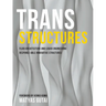 Trans Structures: Fluid Architecture and Liquid Engineering