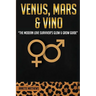 Venus, Mars & Vino: The Modern Love Survivor's Glow & Grow Guide