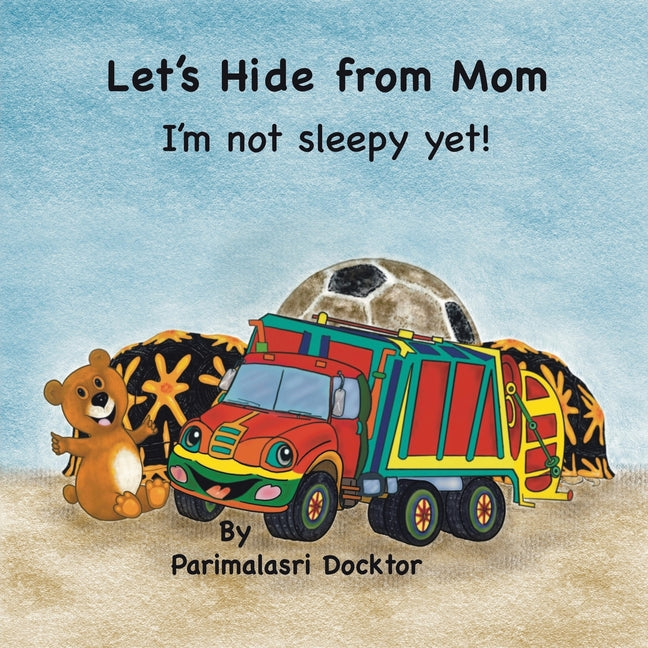 Let's Hide from Mom: I'm Not Sleepy Yet! - Paperback by Books by splitShops