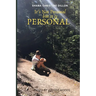 Its Not Personal but it is PERSONAL
