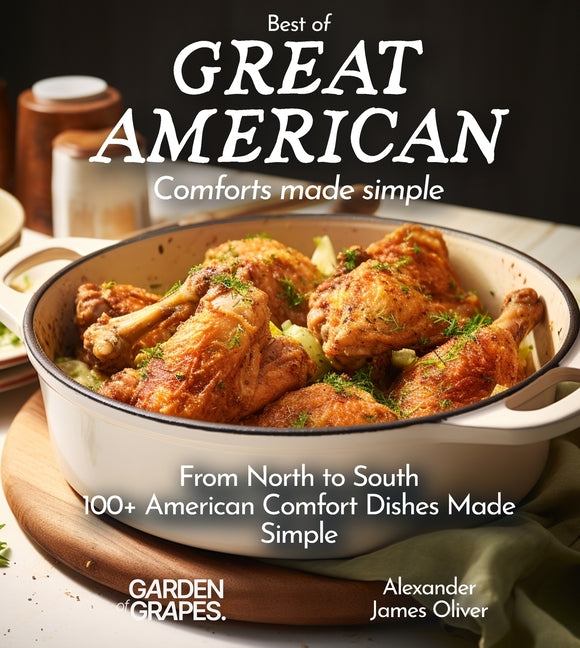 Best of Great American Cookbook: 100+ American Comfort Dishes Made Simple - Paperback by Books by splitShops