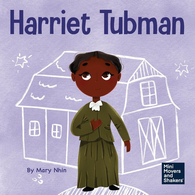 Harriet Tubman: A Kid's Book About Bravery and Courage - Paperback by Books by splitShops