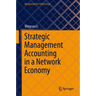 Strategic Management Accounting in a Network Economy