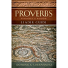 Proverbs Leader Guide: Pathways to Wisdom