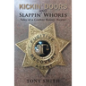 Kickin' Doors and Slappin' Whores: Tales of a Cowboy Bounty Hunter