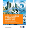 Asian Economic Integration Report 2016