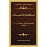 A Manual Of Buddhism: In Its Modern Development (1860)