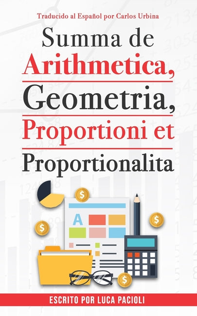 Summa de arithmetica, geometría, proportioni et proportionalita - Paperback by Books by splitShops