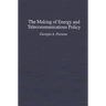 The Making of Energy and Telecommunications Policy