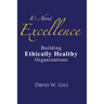 It's about Excellence: Building Ethically Healthy Organizations