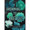 Drowning to Breathe (Hardcover)