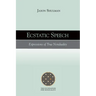 Ecstatic Speech: Expressions of True Nonduality