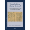 Chinese Traditional Healing - Continued: A Survey of Manuscripts 8840 to 8960 of the Staatsbibliothek Zu Berlin