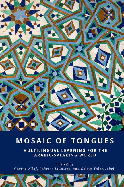 Mosaic of Tongues: Multilingual Learning for the Arabic-Speaking World - Paperback by Books by splitShops