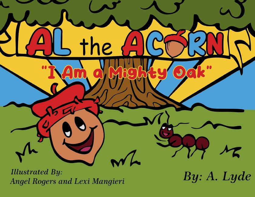 Al the Acorn: I Am a Mighty Oak - Paperback by Books by splitShops