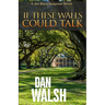 If These Walls Could Talk