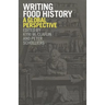 Writing Food History