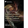 Philosophy between the Islamicate and Latin American Traditions: Civilizational Perspectives on Alienation/Ghayriyya (Otherness) in the Knowing/Existi
