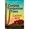 The Corpse with the Turquoise Toes