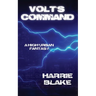 Volt's Command: A high urban fantasy