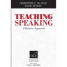 Teaching Speaking: A Holistic Approach