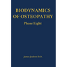 Biodynamics of Osteopathy Phase Eight