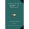 Natchez Of Long Ago And The Pilgrimage