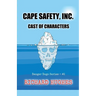 Cape Safety, Inc. - Cast of Characters