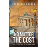 No Matter the Cost: A Montana Marshalls Story