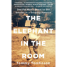 The Elephant in the Room: One Fat Man's Quest to Get Smaller in a Growing America