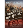 Lies, Damned Lies, and History: The Chronicles of St. Mary's Book Seven