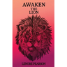 Awaken the Lion: Reclaiming What is Naturally Yours
