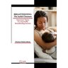 Breastfeeding: The Joyful Closeness: Important Topics to a Successful Breastfeeding Journey