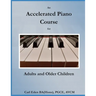 An Accelerated Piano Course for Adults and Older Children