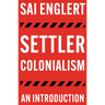 Settler Colonialism: An Introduction