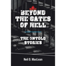 Beyond the Gates of Hell: The Untold Stories