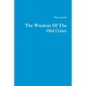The Wisdom Of The Old Cities