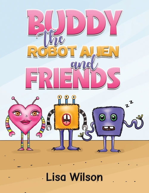 Buddy the Robot Alien and Friends - Paperback by Books by splitShops