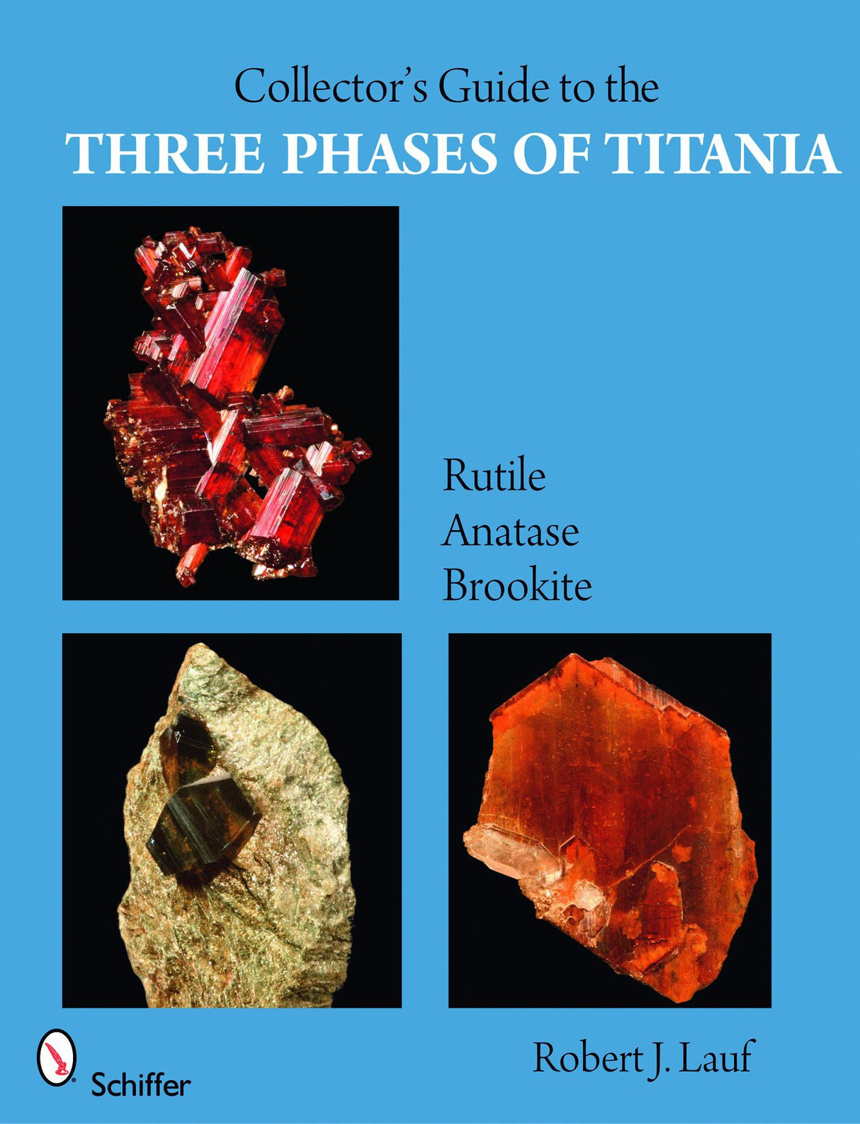 Collector's Guide to the Three Phases of Titania by Schiffer Publishing