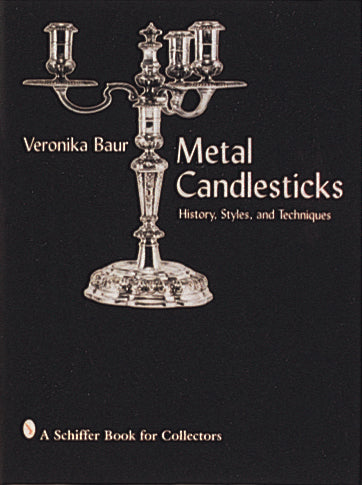 Metal Candlesticks by Schiffer Publishing