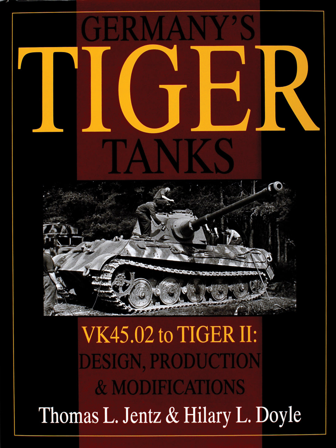 Germany's Tiger Tanks by Schiffer Publishing