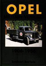 Opel Military Vehicles 1906-1956 by Schiffer Publishing