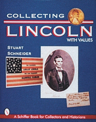 Collecting Lincoln by Schiffer Publishing