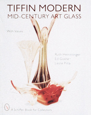 Tiffin Modern Mid-Century Art Glass by Schiffer Publishing